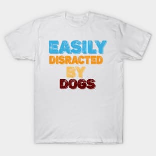 Vintage-Easily Distracted By Dogs T-Shirt